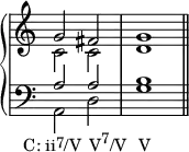 {
#(set-global-staff-size 16)
\override Score.TimeSignature #'stencil = ##f
\new PianoStaff <<
\new Staff <<
\new Voice \relative c'' {
\stemUp \clef treble \key c \major \time 4/4
g2 fis g1
}
\new Voice \relative c' {
\stemDown
c2 c d1
}
>>
\new Staff <<
\new Voice \relative c' {
\stemUp \clef bass \key c \major \time 4/4
a2 a b1
}
\new Voice \relative c {
\stemDown
a2_\markup { \translate #'(-4 . 0) { \concat { "C: ii" \raise #0.5 \small "7" "/V" \hspace #1 "V" \raise #1 \small "7" "/V" \hspace #1.5 "V" } } }
d g1 \bar "||"
}
>>
>> }