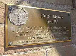 A plaque in front of the building was updated by the Rhode Island Black Heritage Society to reflect John Brown's involvement in the slave trade