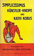 Simplicissimus Künstler-Kneipe und Kathi Kobus. Herausgegeben vom Hausdichter Hans Bötticher, cover from 1909, with the magazine's iconic bulldog designed by Thomas Theodor Heine