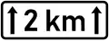 Sign ahead plaque (2 km, on top of the all signs)